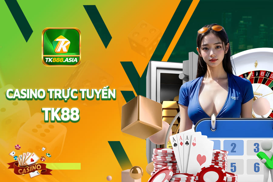 TK88 casino trực tuyến